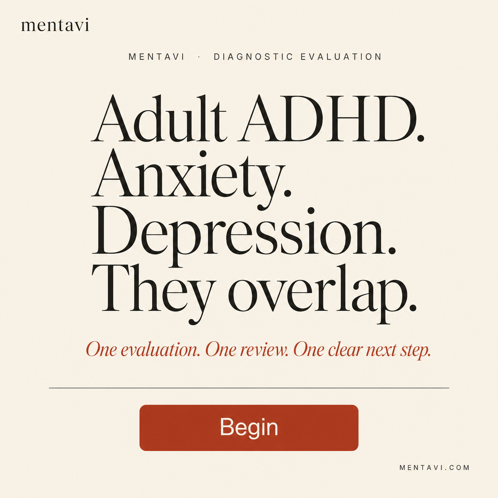 Mentavi A2 — Adult ADHD. Anxiety. Depression. They overlap.