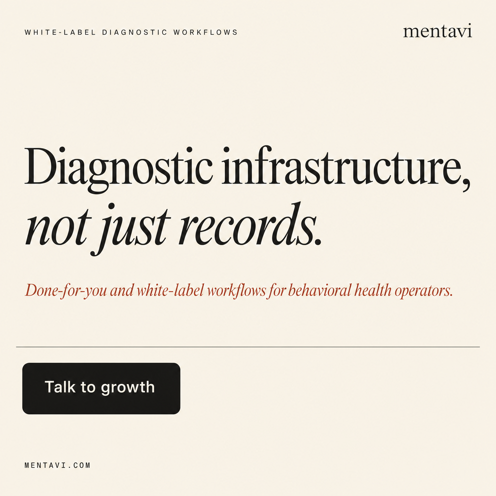 Mentavi B2 — Diagnostic infrastructure, not just records.